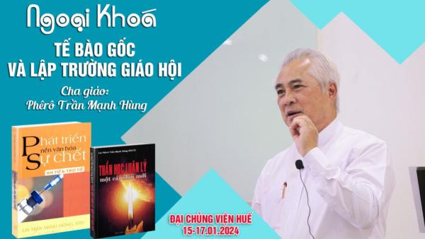 Đại Chủng Viện Huế: Ngoại Khóa Về Tế Bào Gốc Và Lập Trường Của Giáo Hội