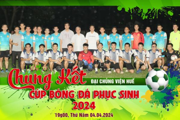 ĐCV Huế: Chung Kết Bóng Đá Cup Phục Sinh 2024