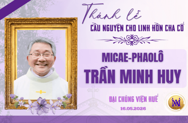 ĐCV Huế: Thánh Lễ Cầu Hồn Cho Cố Linh Mục Micae-Phaolô Trần Minh Huy