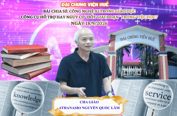 ĐCV Huế: Công Nghệ AI Trong Giáo Dục - Bài Chia Sẻ Của Cha Athanasiô Nguyễn Quốc Lâm